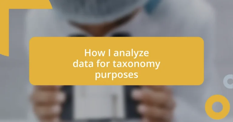 How I analyze data for taxonomy purposes