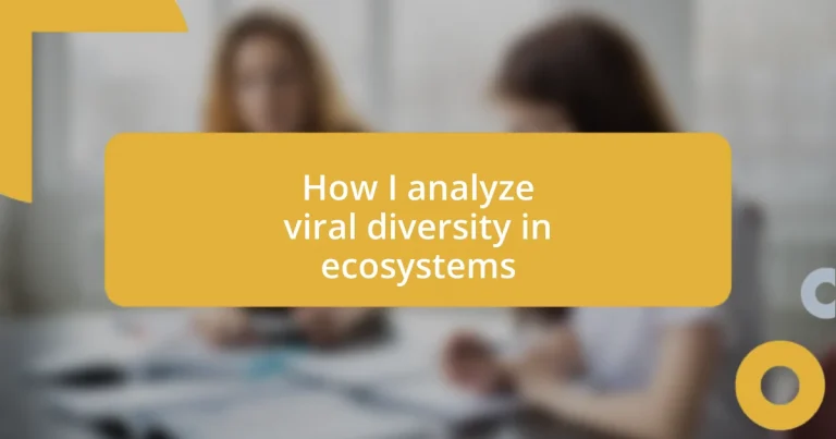 How I analyze viral diversity in ecosystems