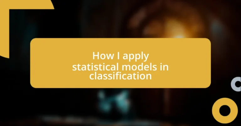 How I apply statistical models in classification