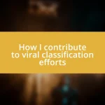 How I contribute to viral classification efforts