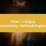 How I critique taxonomy methodologies