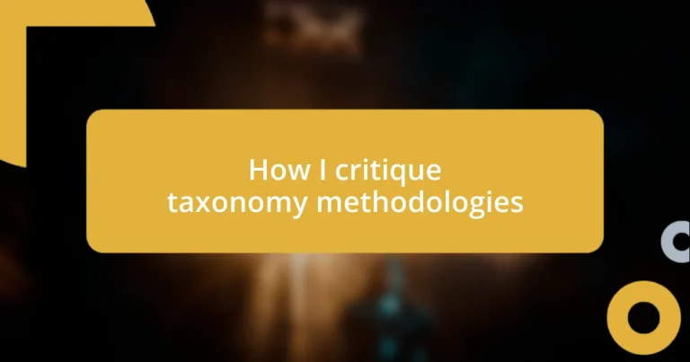 How I critique taxonomy methodologies