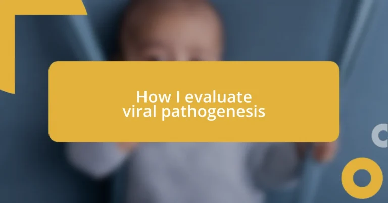 How I evaluate viral pathogenesis