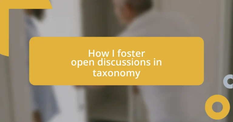 How I foster open discussions in taxonomy