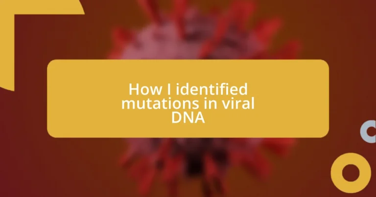 How I identified mutations in viral DNA