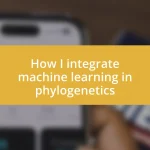 How I integrate machine learning in phylogenetics
