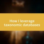 How I leverage taxonomic databases