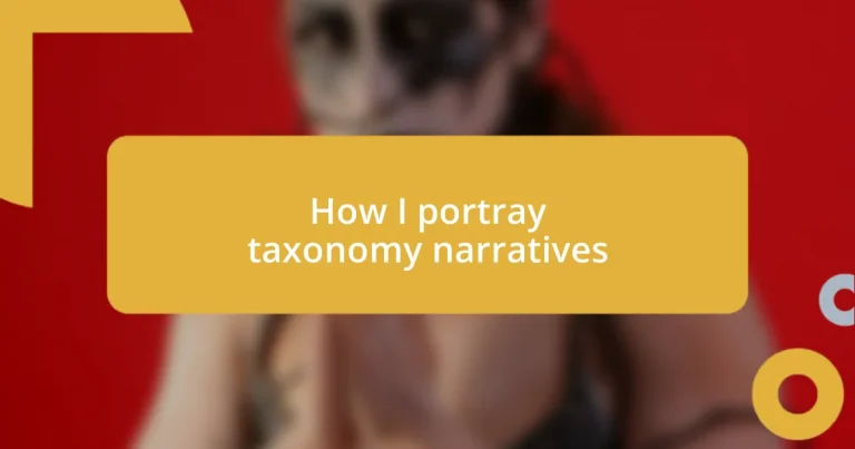 How I portray taxonomy narratives