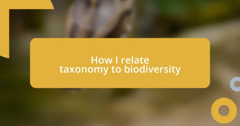 How I relate taxonomy to biodiversity