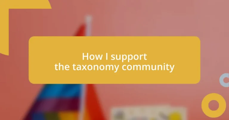 How I support the taxonomy community