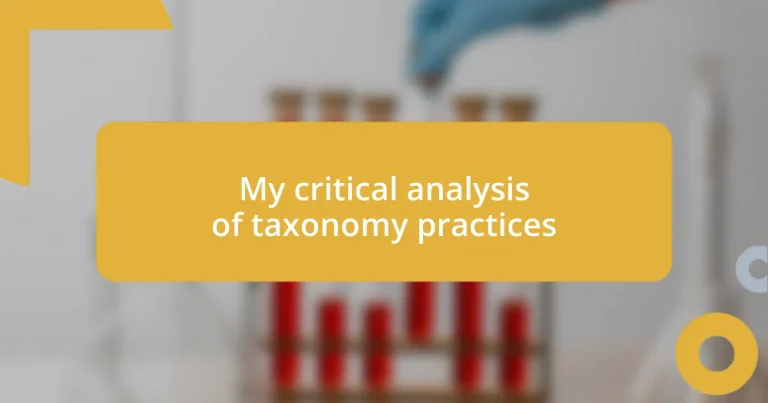 My critical analysis of taxonomy practices