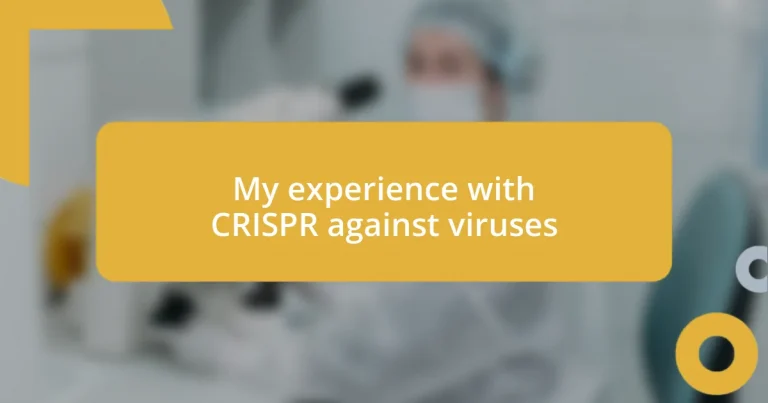 My experience with CRISPR against viruses