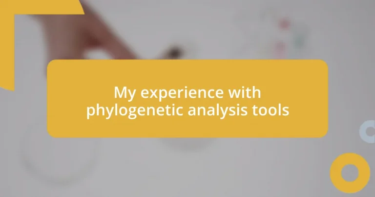 My experience with phylogenetic analysis tools