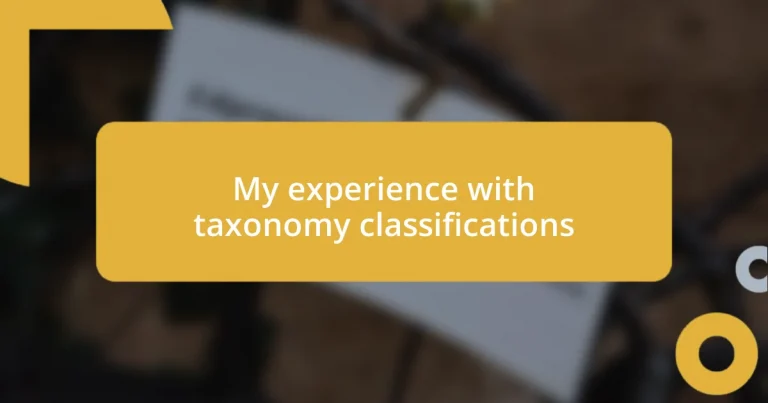 My experience with taxonomy classifications