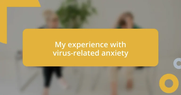 My experience with virus-related anxiety