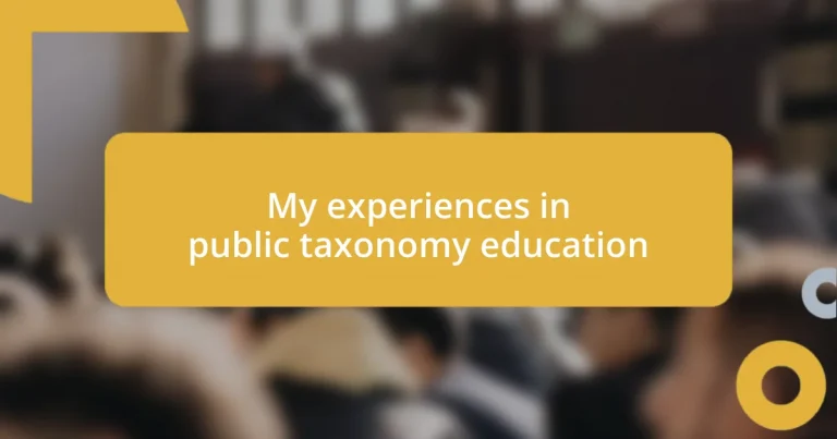 My experiences in public taxonomy education