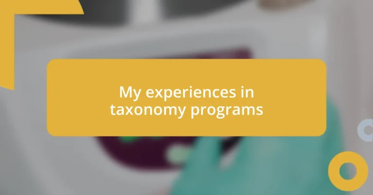 My experiences in taxonomy programs