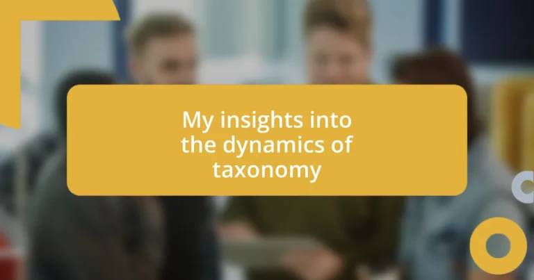 My insights into the dynamics of taxonomy