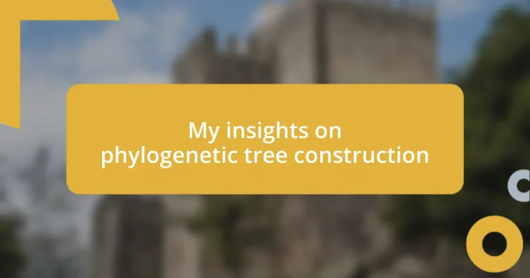 My insights on phylogenetic tree construction