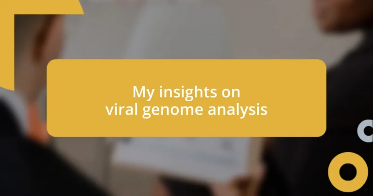 My insights on viral genome analysis