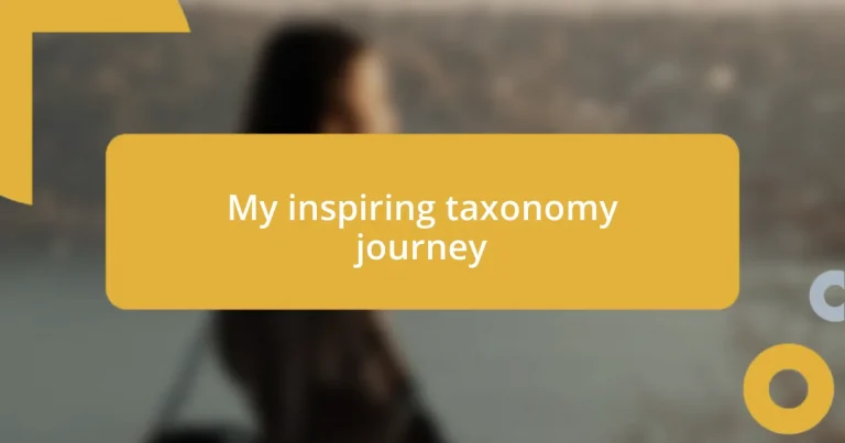 My inspiring taxonomy journey