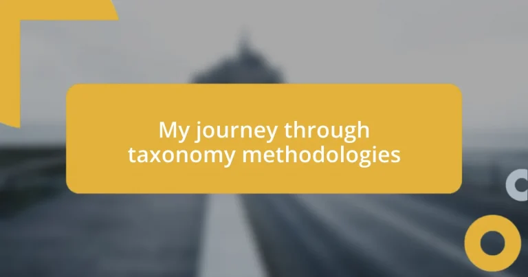 My journey through taxonomy methodologies