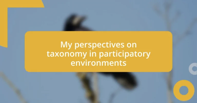 My perspectives on taxonomy in participatory environments