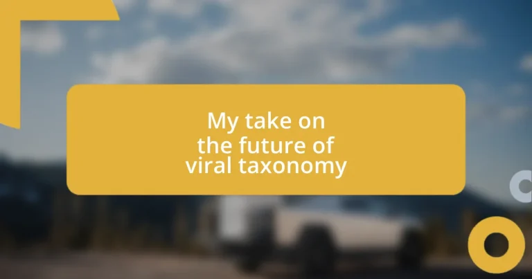 My take on the future of viral taxonomy
