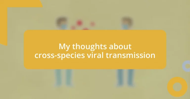 My thoughts about cross-species viral transmission