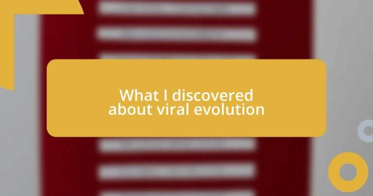 What I discovered about viral evolution