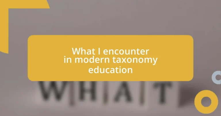 What I encounter in modern taxonomy education