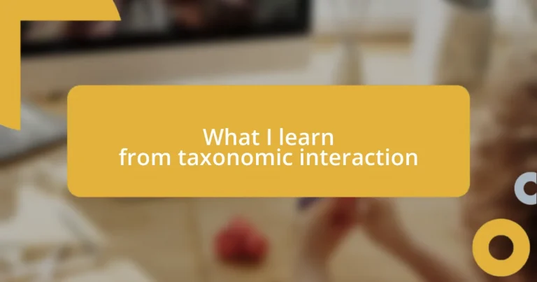 What I learn from taxonomic interaction