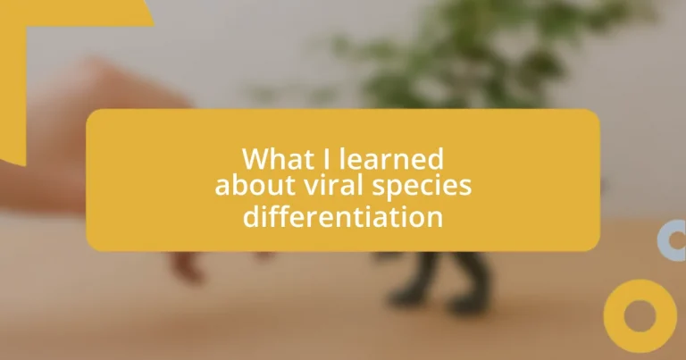 What I learned about viral species differentiation