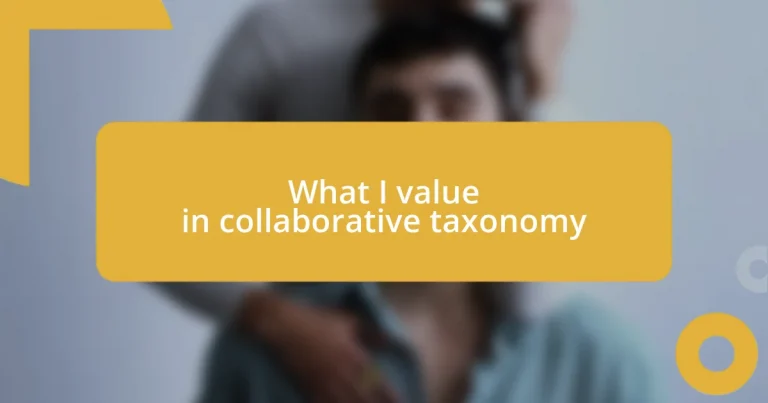 What I value in collaborative taxonomy