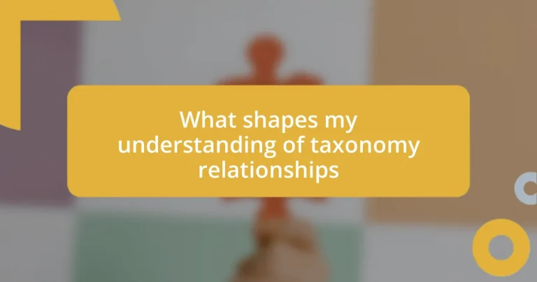 What shapes my understanding of taxonomy relationships