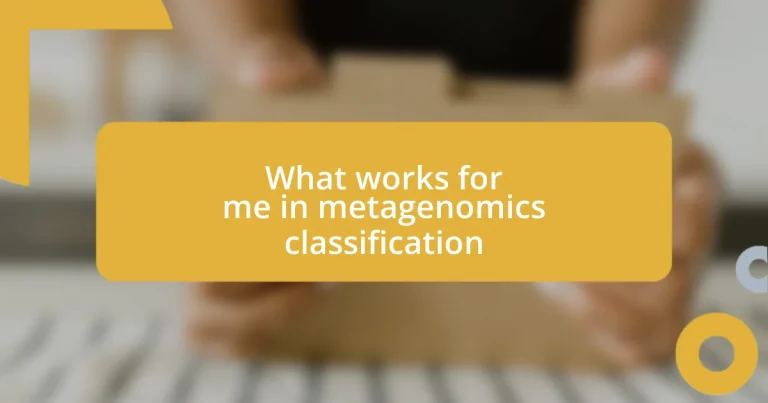 What works for me in metagenomics classification