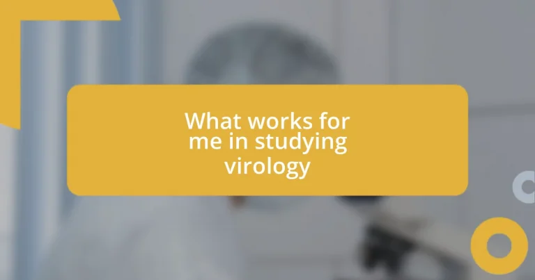 What works for me in studying virology