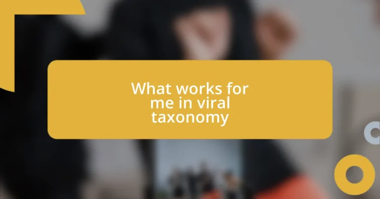What works for me in viral taxonomy