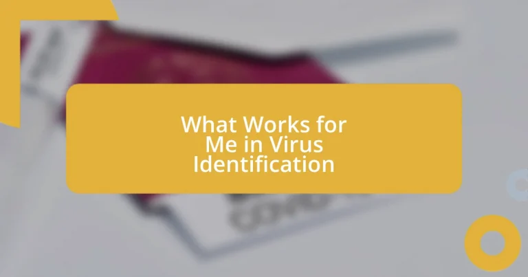 What Works for Me in Virus Identification